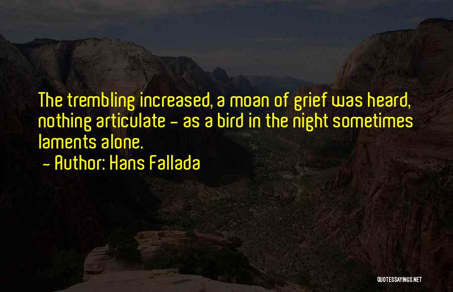 Night Bird Quotes By Hans Fallada