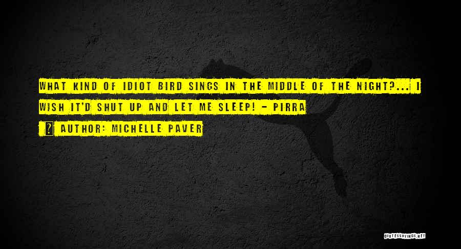 Night Bird Quotes By Michelle Paver
