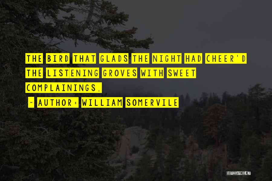 Night Bird Quotes By William Somervile