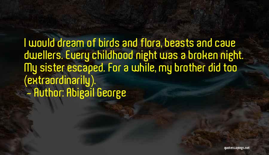 Night Birds Quotes By Abigail George