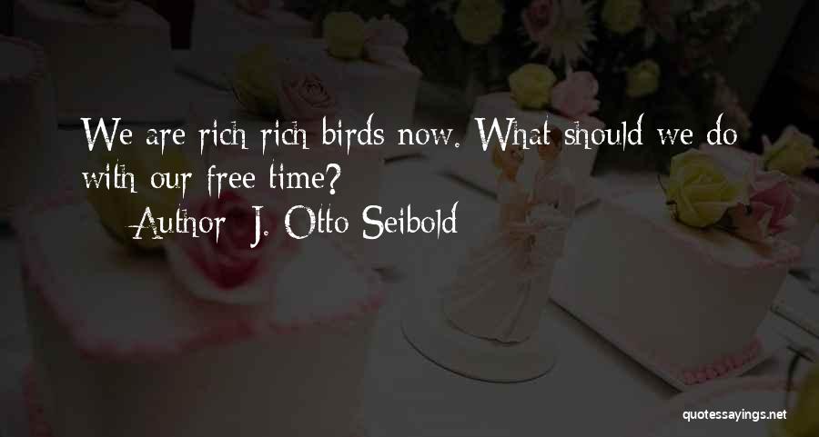 Night Birds Quotes By J. Otto Seibold