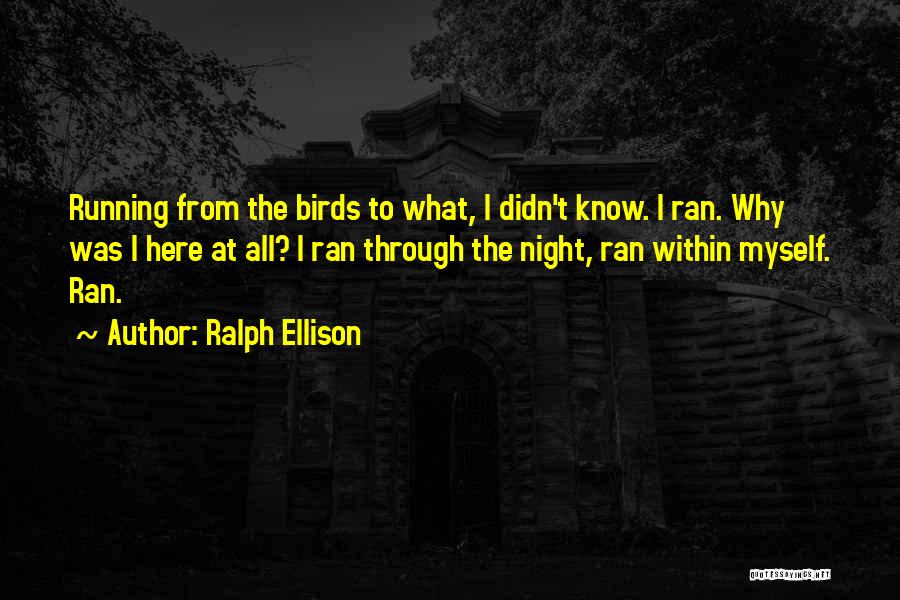 Night Birds Quotes By Ralph Ellison