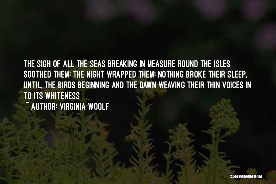 Night Birds Quotes By Virginia Woolf