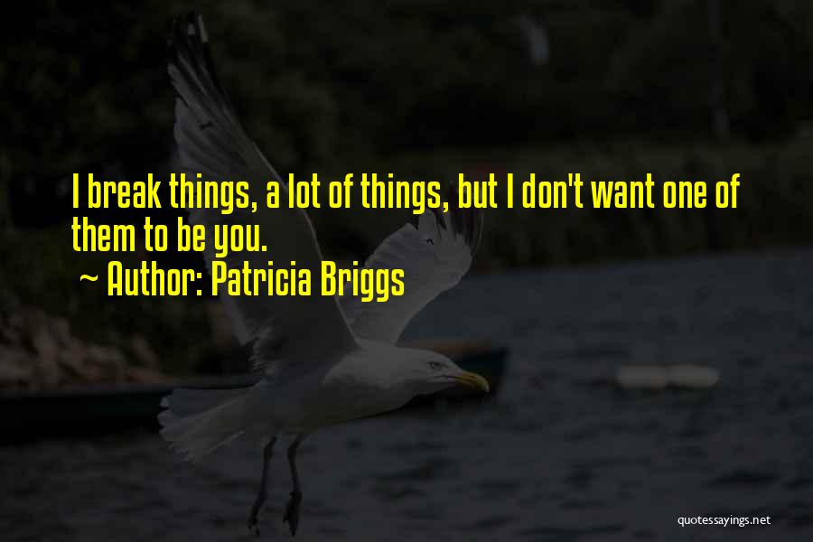 Night Broken Patricia Briggs Quotes By Patricia Briggs