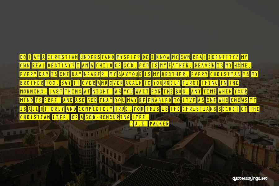 Night Bus Quotes By J.I. Packer Night Bus Quotes By J.I. Packer