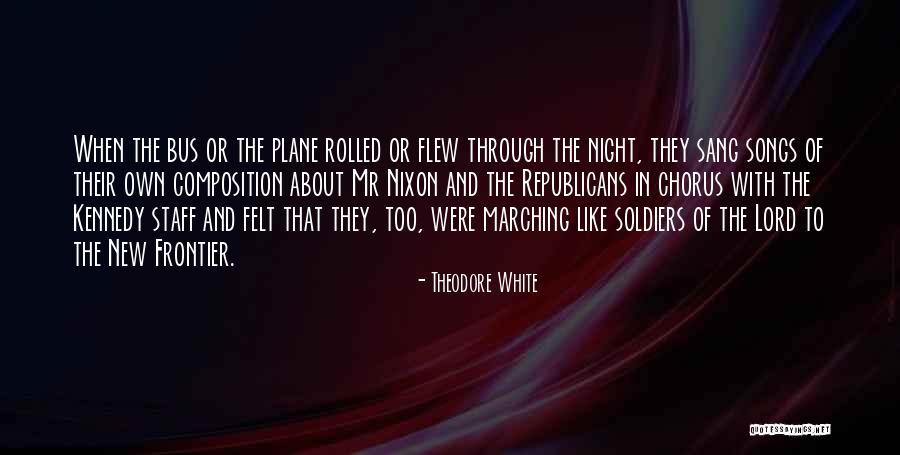 Night Bus Quotes By Theodore White Night Bus Quotes By Theodore White