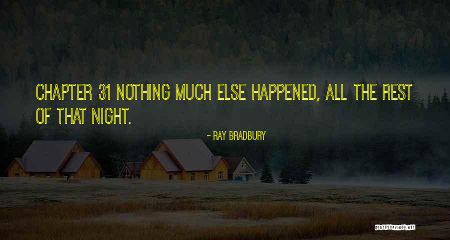 Night Chapter 2 Quotes By Ray Bradbury Night Chapter 2 Quotes By Ray Bradbury