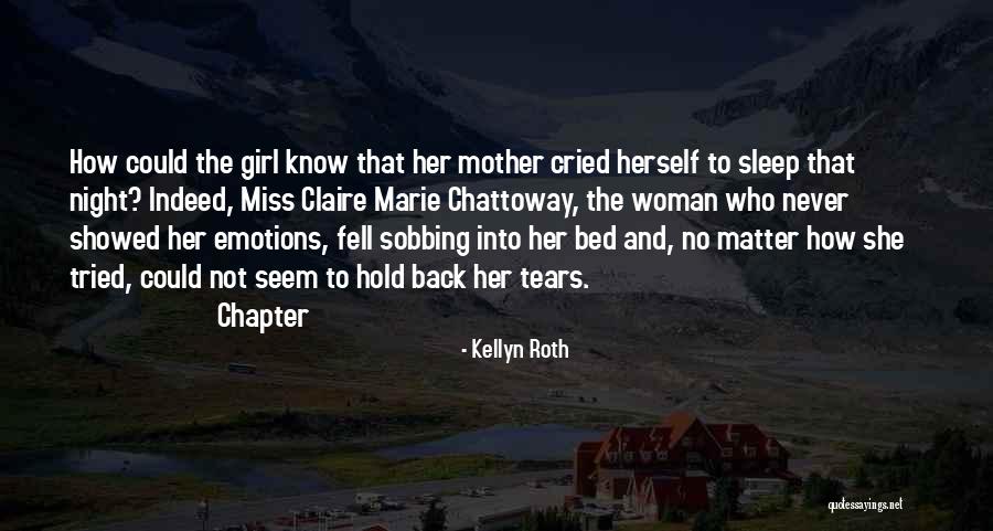 Night Chapter 7 Quotes By Kellyn Roth Night Chapter 7 Quotes By Kellyn Roth