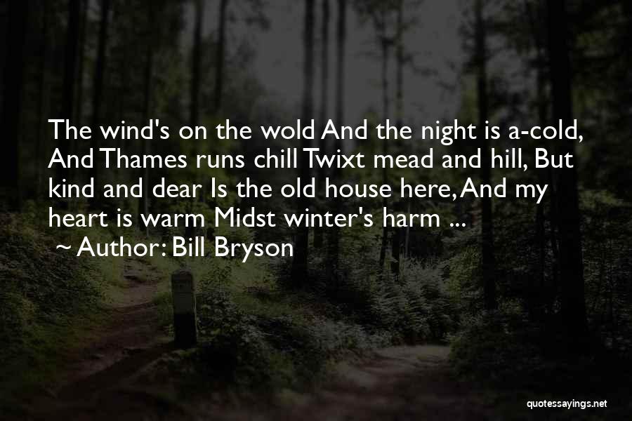 Night Chill Quotes By Bill Bryson