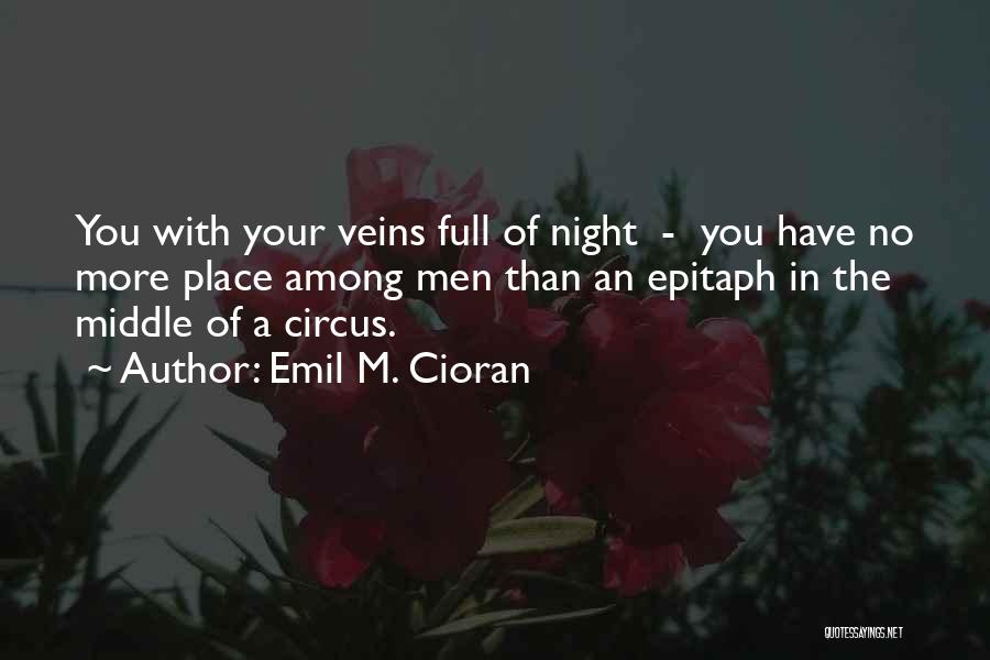 Night Circus Quotes By Emil M. Cioran