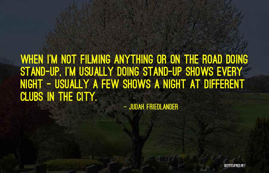 Night Clubs Quotes By Judah Friedlander Night Clubs Quotes By Judah Friedlander