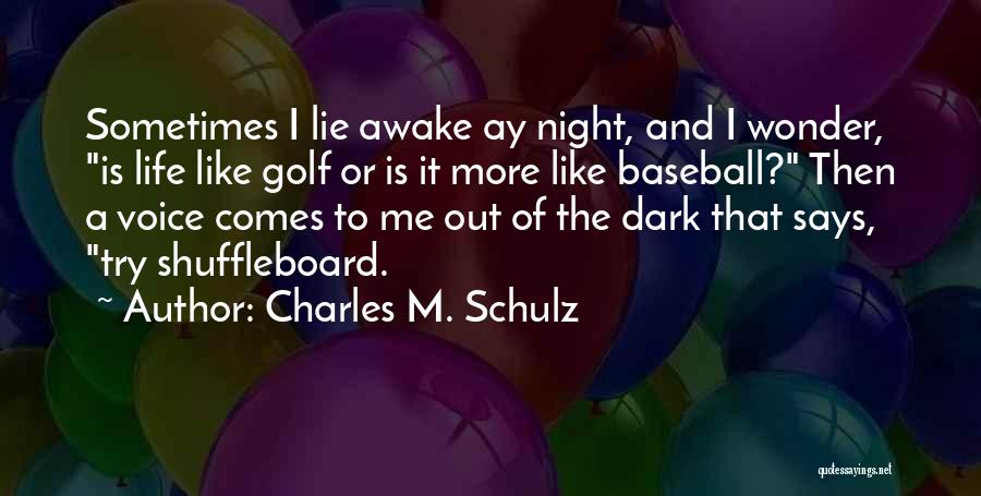 Night Comes Quotes By Charles M. Schulz