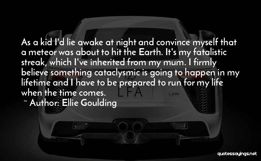 Night Comes Quotes By Ellie Goulding