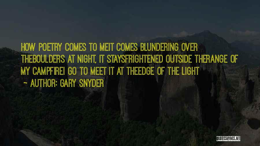 Night Comes Quotes By Gary Snyder