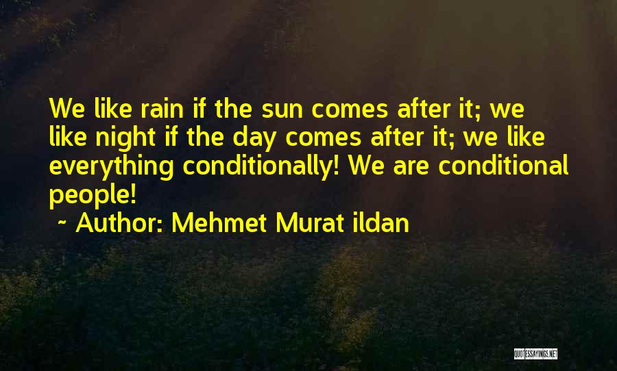 Night Comes Quotes By Mehmet Murat Ildan