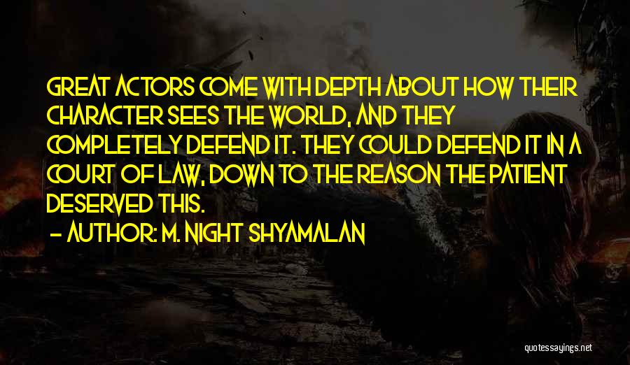 Night Court Quotes By M. Night Shyamalan