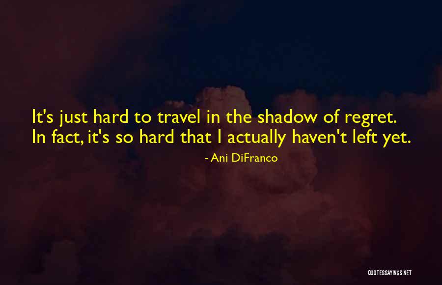 Night Crawling Quotes By Ani DiFranco Night Crawling Quotes By Ani DiFranco