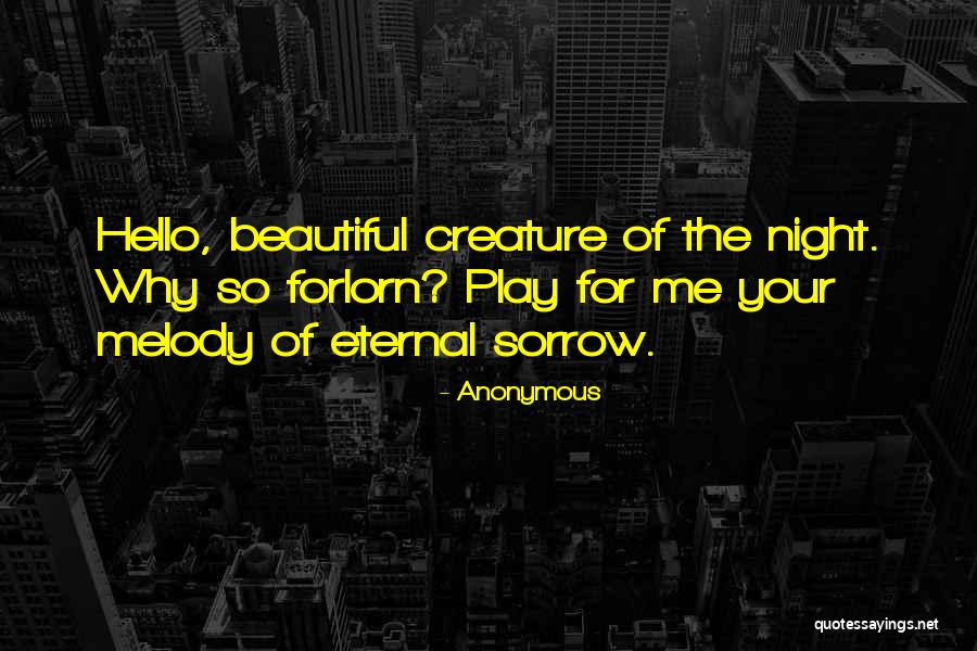 Night Creature Quotes By Anonymous Night Creature Quotes By Anonymous