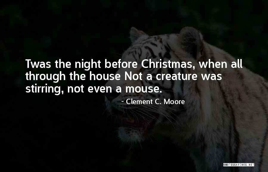 Night Creature Quotes By Clement C. Moore Night Creature Quotes By Clement C. Moore