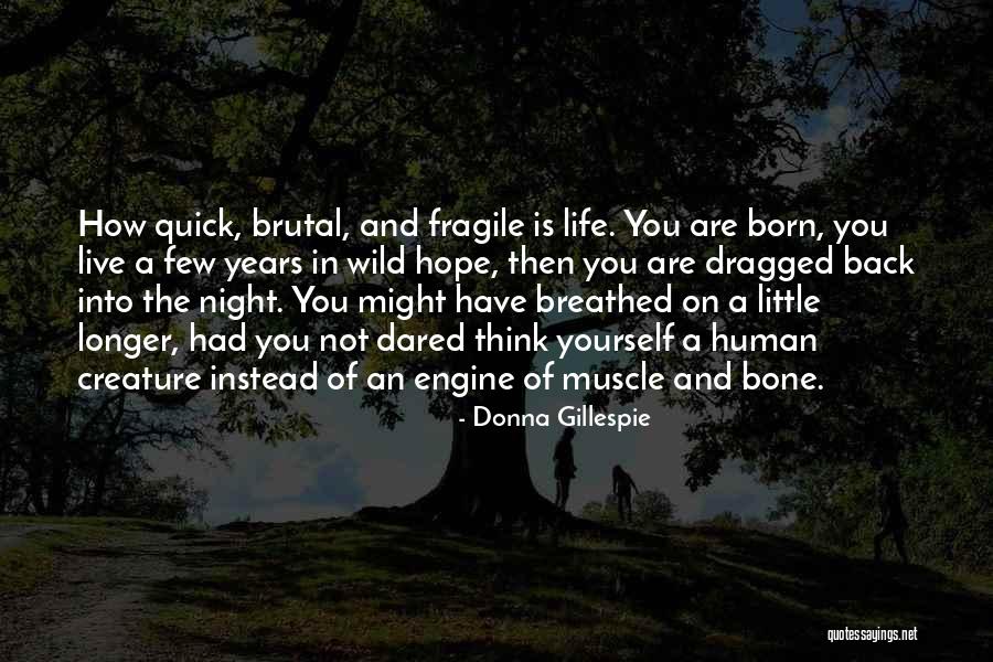 Night Creature Quotes By Donna Gillespie Night Creature Quotes By Donna Gillespie
