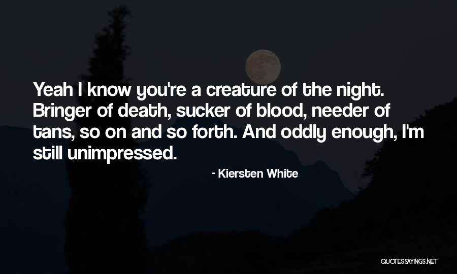 Night Creature Quotes By Kiersten White Night Creature Quotes By Kiersten White