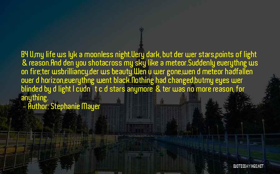 Night Dark Light Quotes By Stephanie Mayer