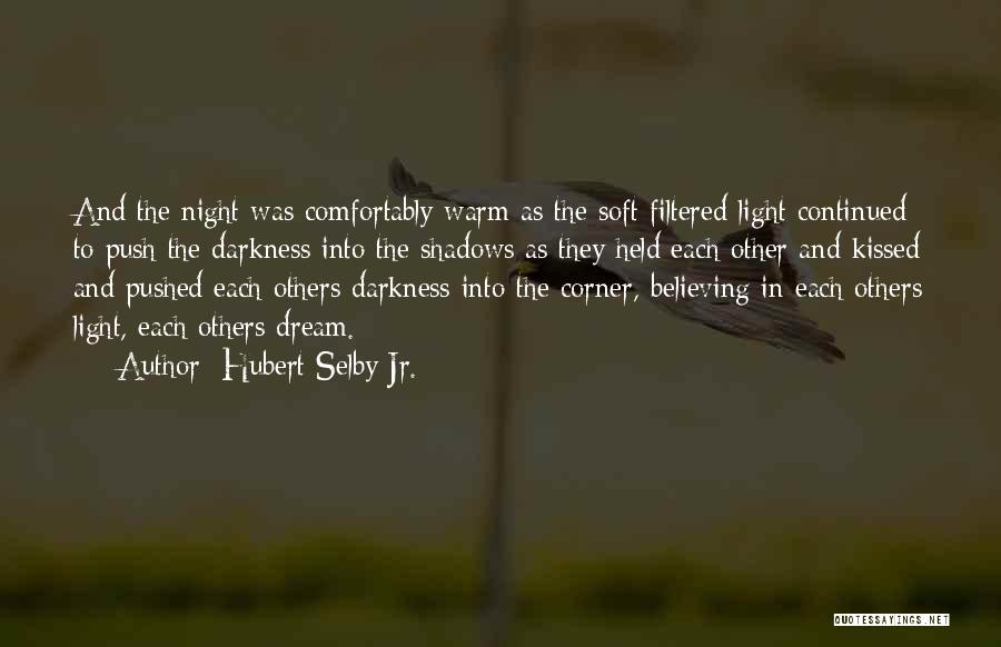 Night Dream Quotes By Hubert Selby Jr.