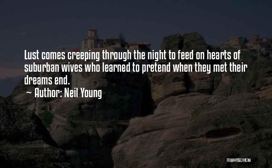 Night Dream Quotes By Neil Young