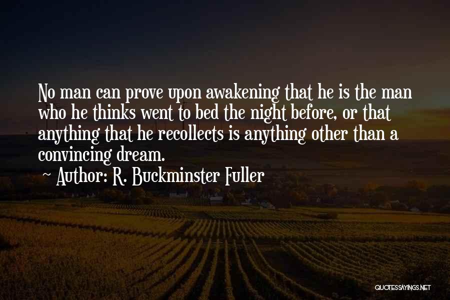 Night Dream Quotes By R. Buckminster Fuller