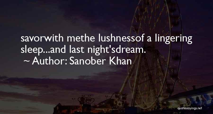 Night Dream Quotes By Sanober Khan