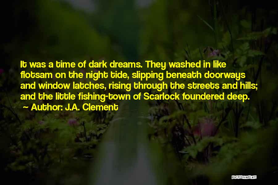 Night Dreams Quotes By J.A. Clement