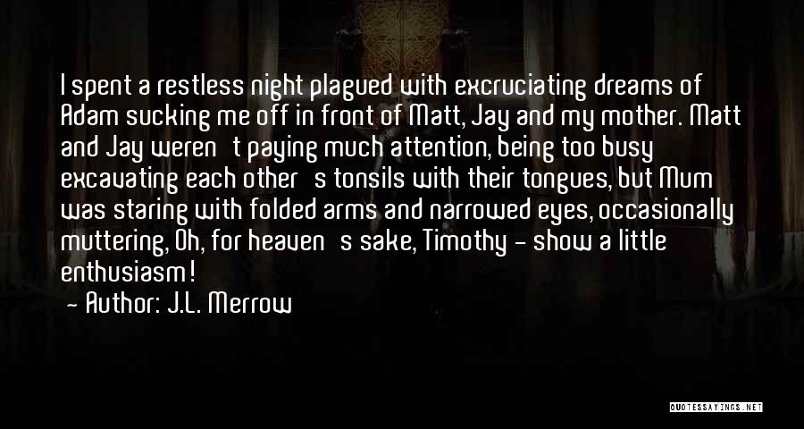 Night Dreams Quotes By J.L. Merrow