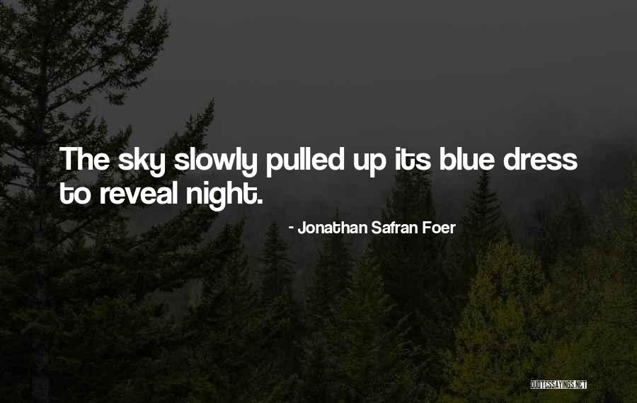 Night Dress Quotes By Jonathan Safran Foer Night Dress Quotes By Jonathan Safran Foer