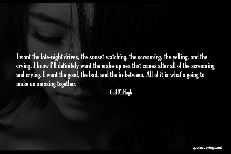 Night Drives Quotes By Gail McHugh