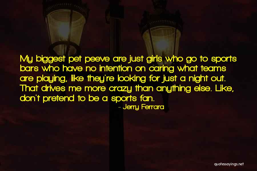 Night Drives Quotes By Jerry Ferrara