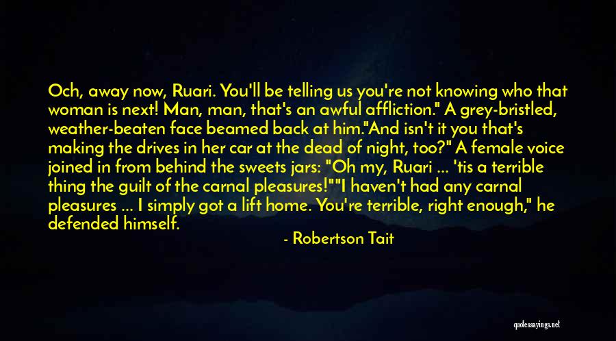 Night Drives Quotes By Robertson Tait