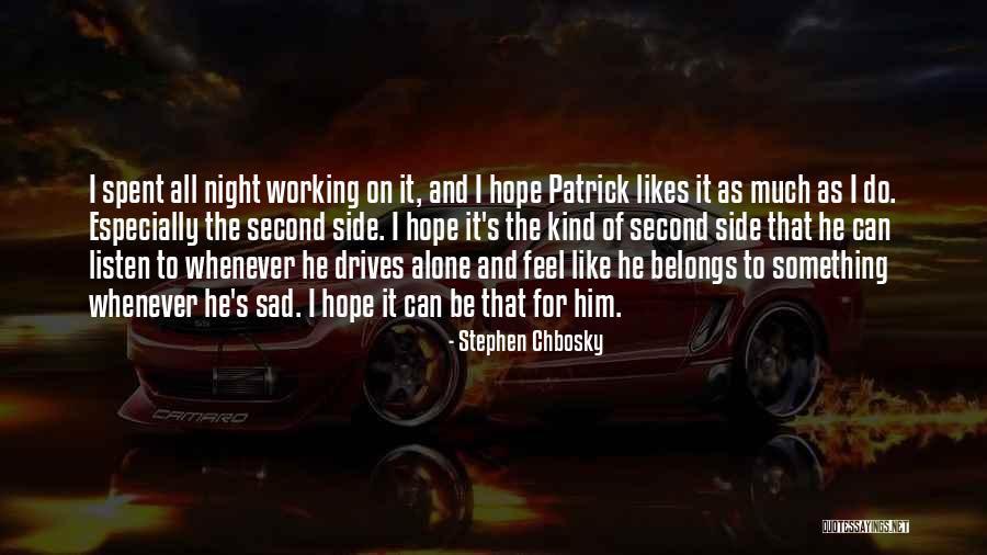 Night Drives Quotes By Stephen Chbosky Night Drives Quotes By Stephen Chbosky