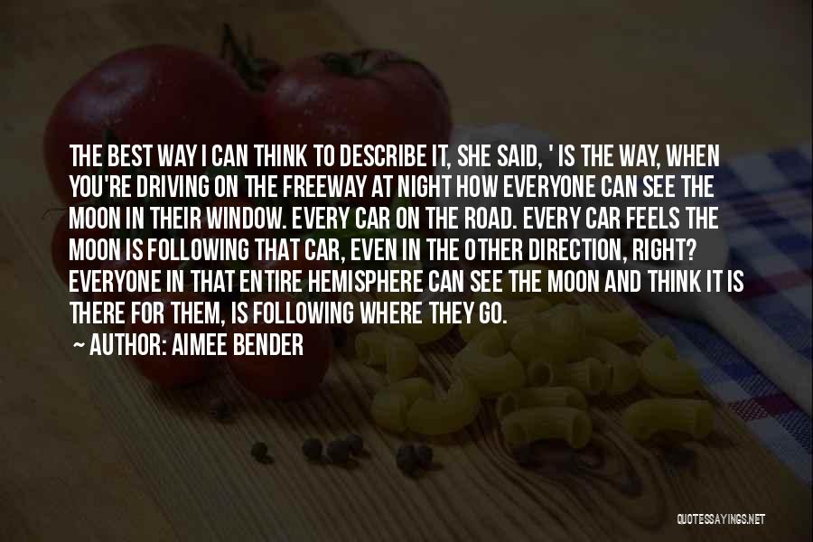 Night Driving Quotes By Aimee Bender