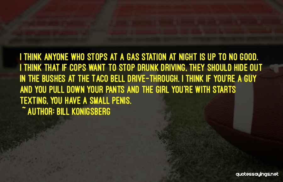 Night Driving Quotes By Bill Konigsberg
