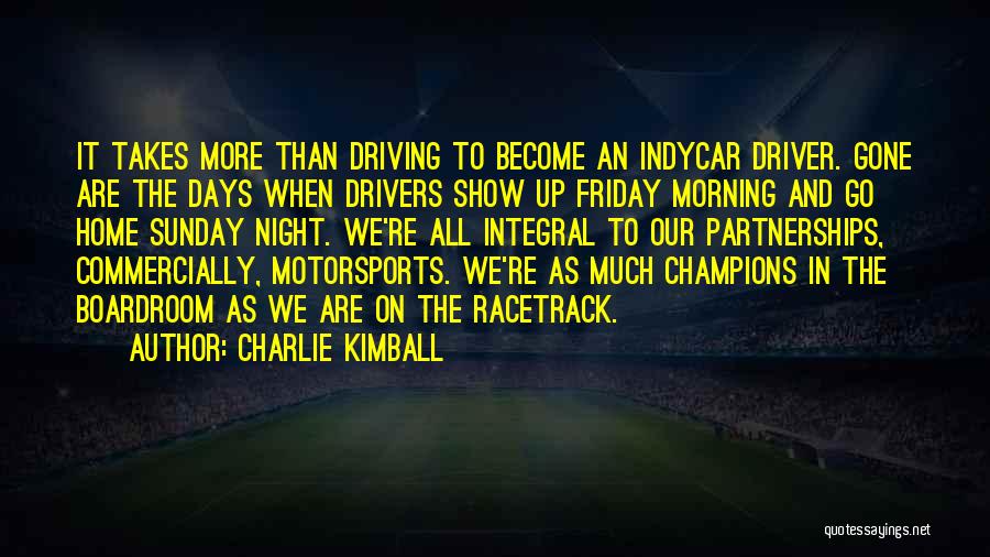 Night Driving Quotes By Charlie Kimball