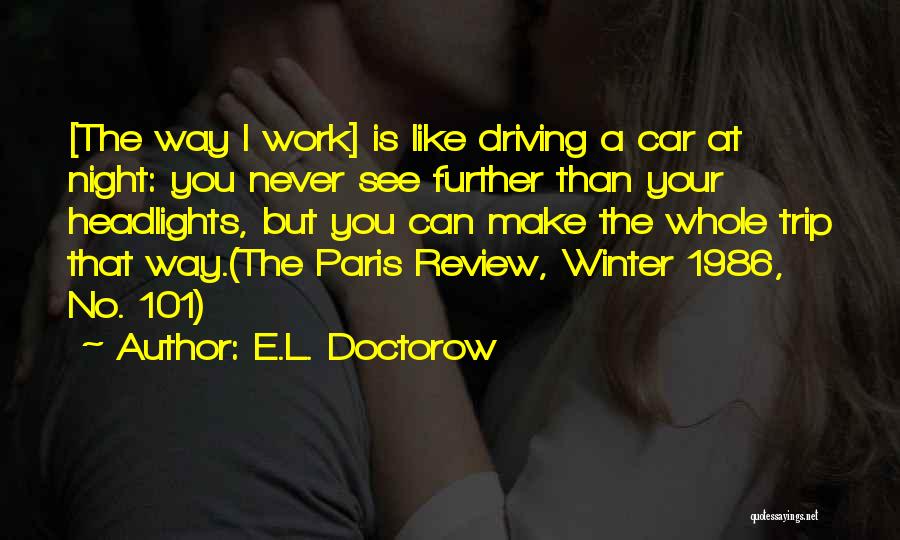 Night Driving Quotes By E.L. Doctorow