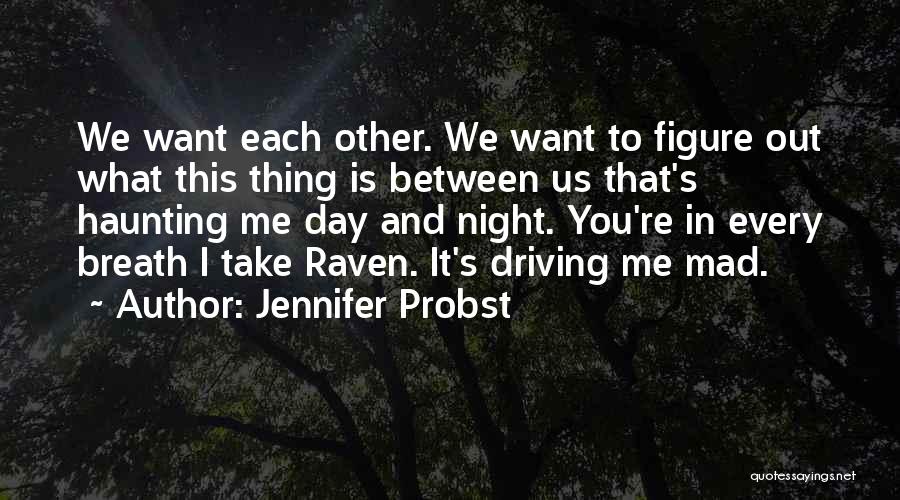 Night Driving Quotes By Jennifer Probst