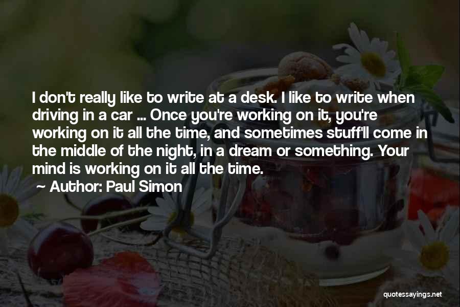 Night Driving Quotes By Paul Simon