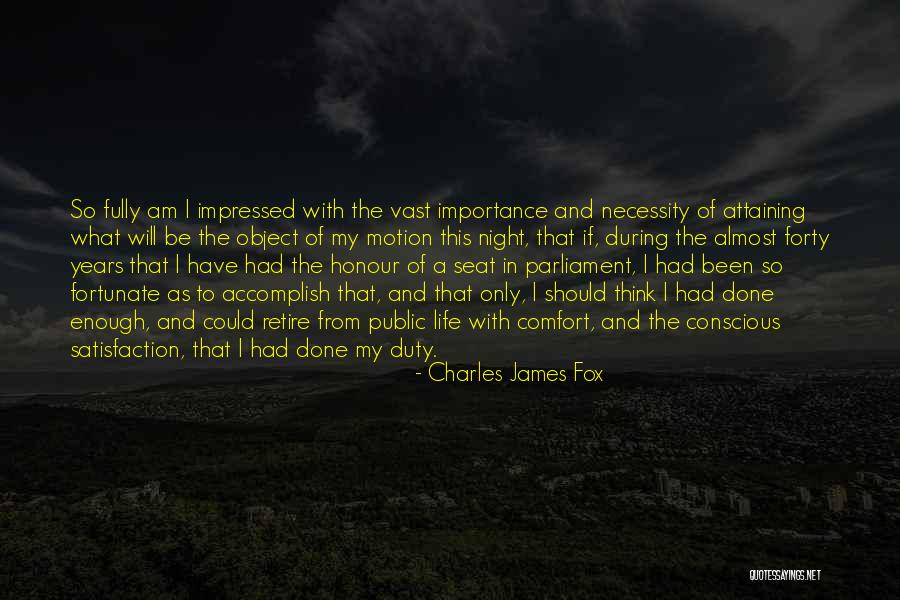 Night Duty Quotes By Charles James Fox