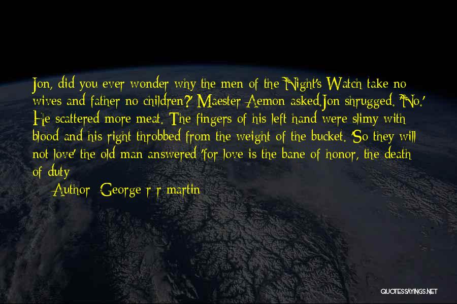 Night Duty Quotes By George R R Martin