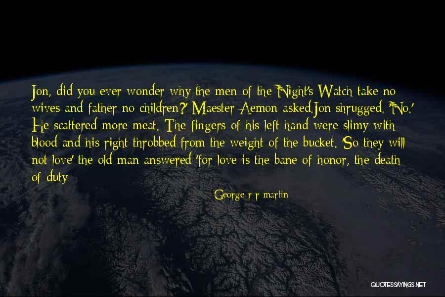 Night Duty Quotes By George R R Martin