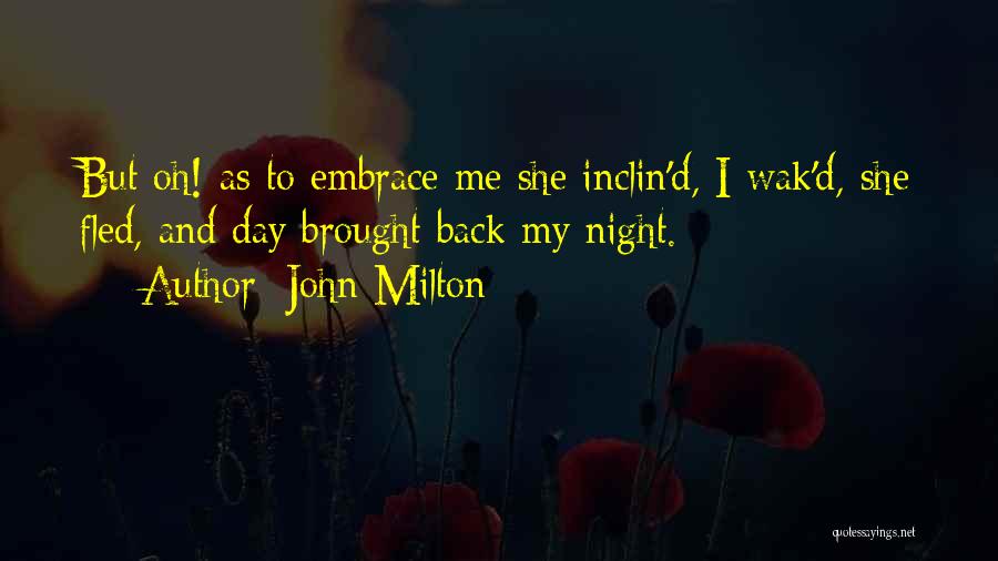 Night Embrace Quotes By John Milton