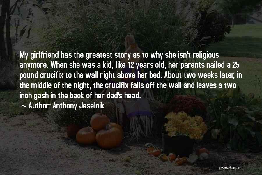 Night Falls Quotes By Anthony Jeselnik