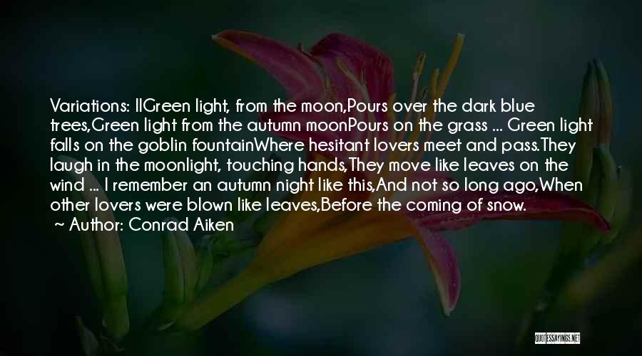 Night Falls Quotes By Conrad Aiken