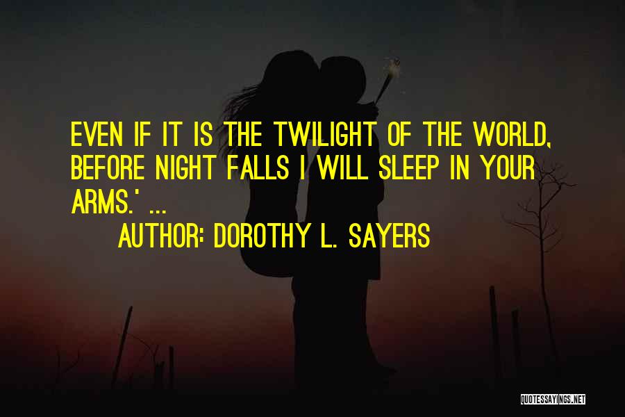 Night Falls Quotes By Dorothy L. Sayers